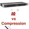 EQ Before Or After Compression