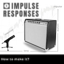 What is an IR and How To Make Impulse Responses