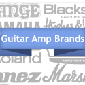 The Best Guitar Amp from the Top 10 Guitar Amp Brands