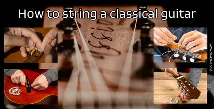 How to string a classical guitar